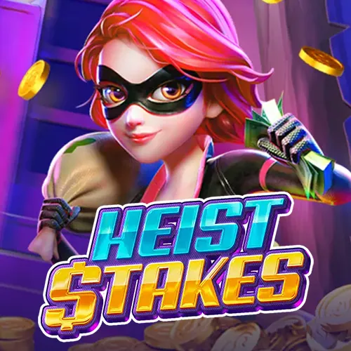 Heist Stakes